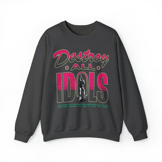 Destroy All Idols Sweatshirt