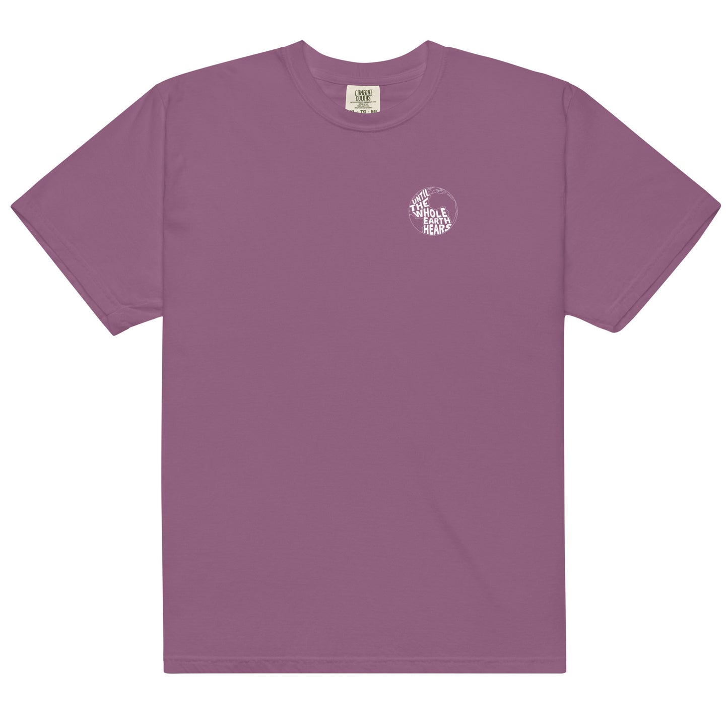 Until The Whole Earth Hears Tee