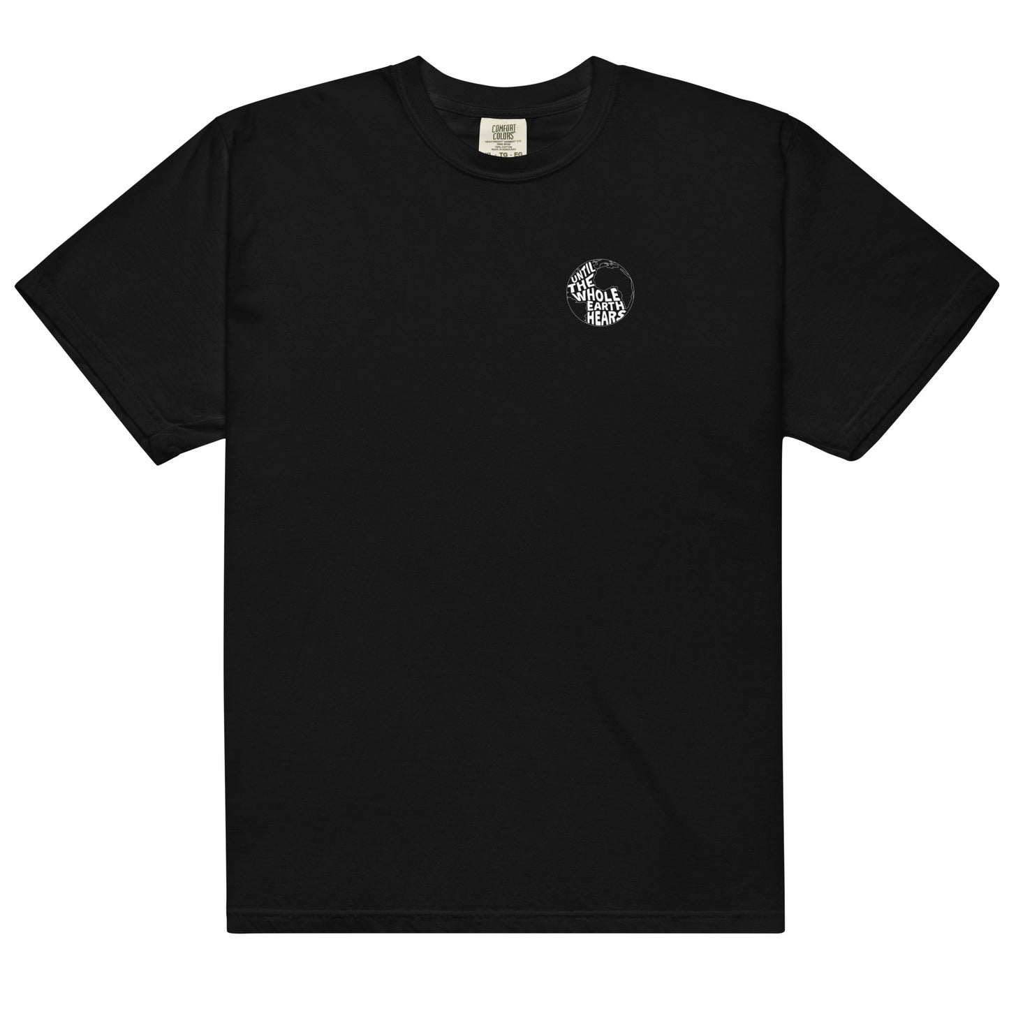 Until The Whole Earth Hears Tee