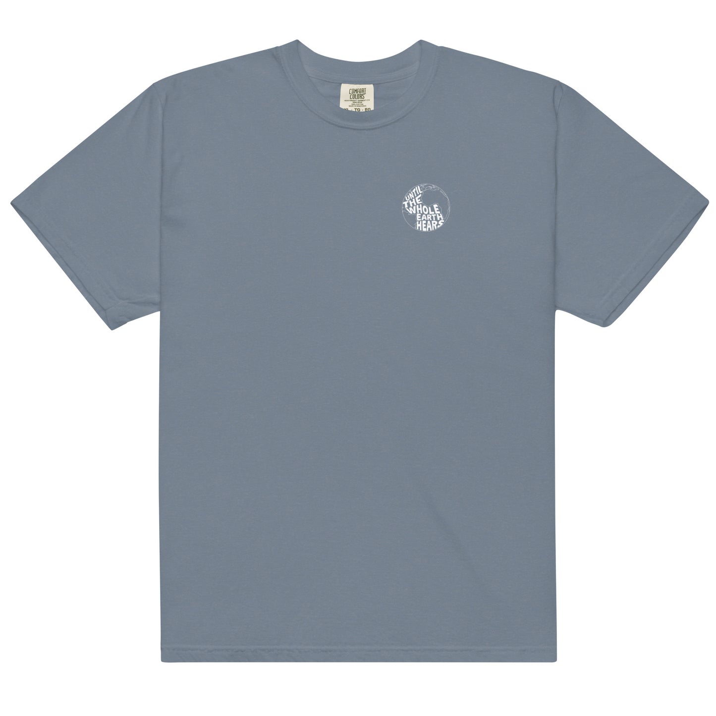 Until The Whole Earth Hears Tee