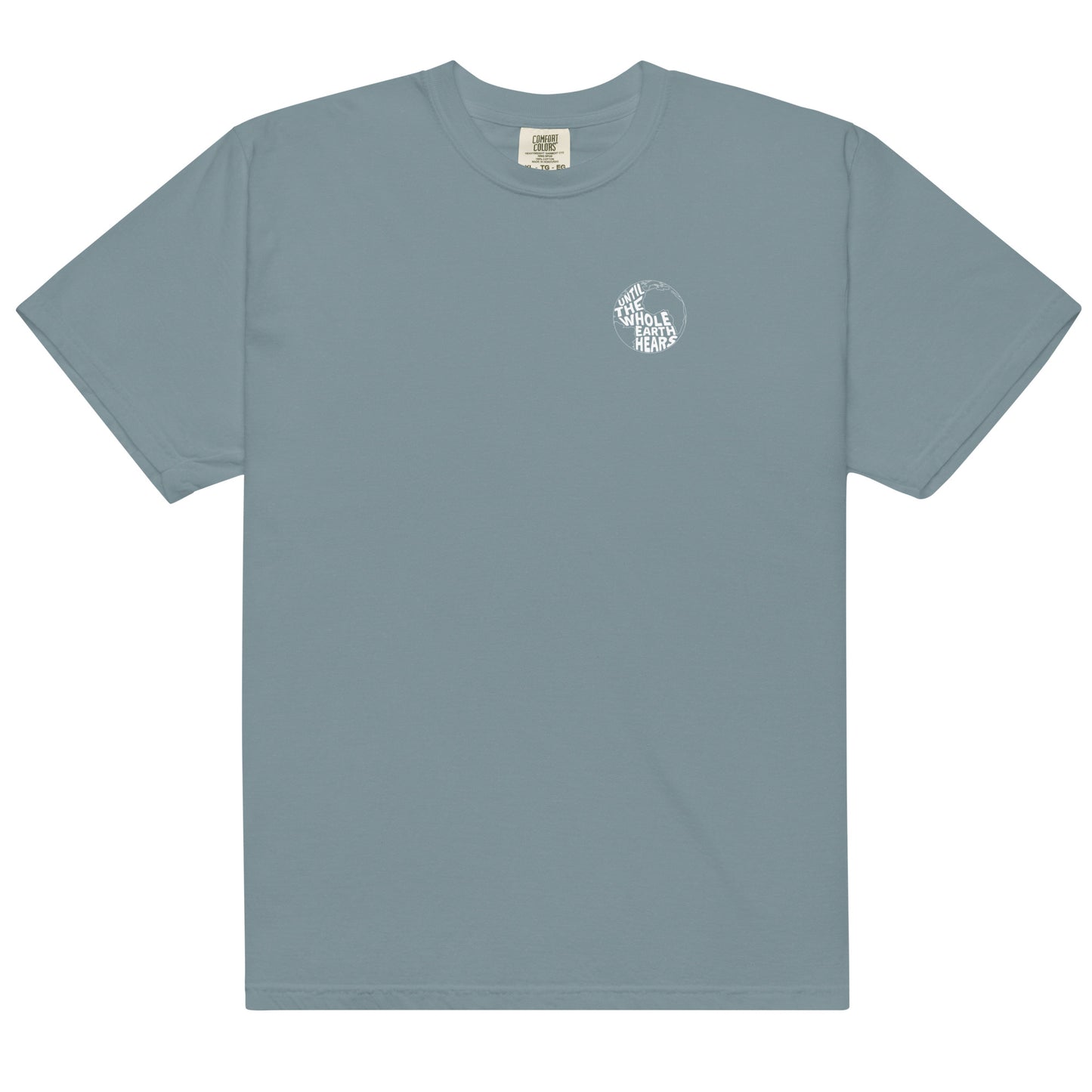 Until The Whole Earth Hears Tee
