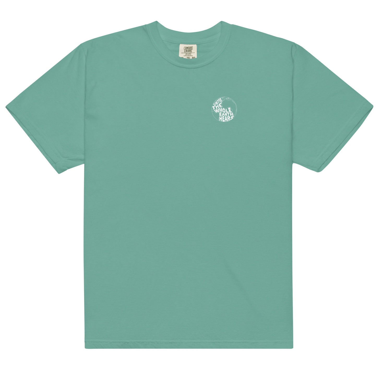 Until The Whole Earth Hears Tee