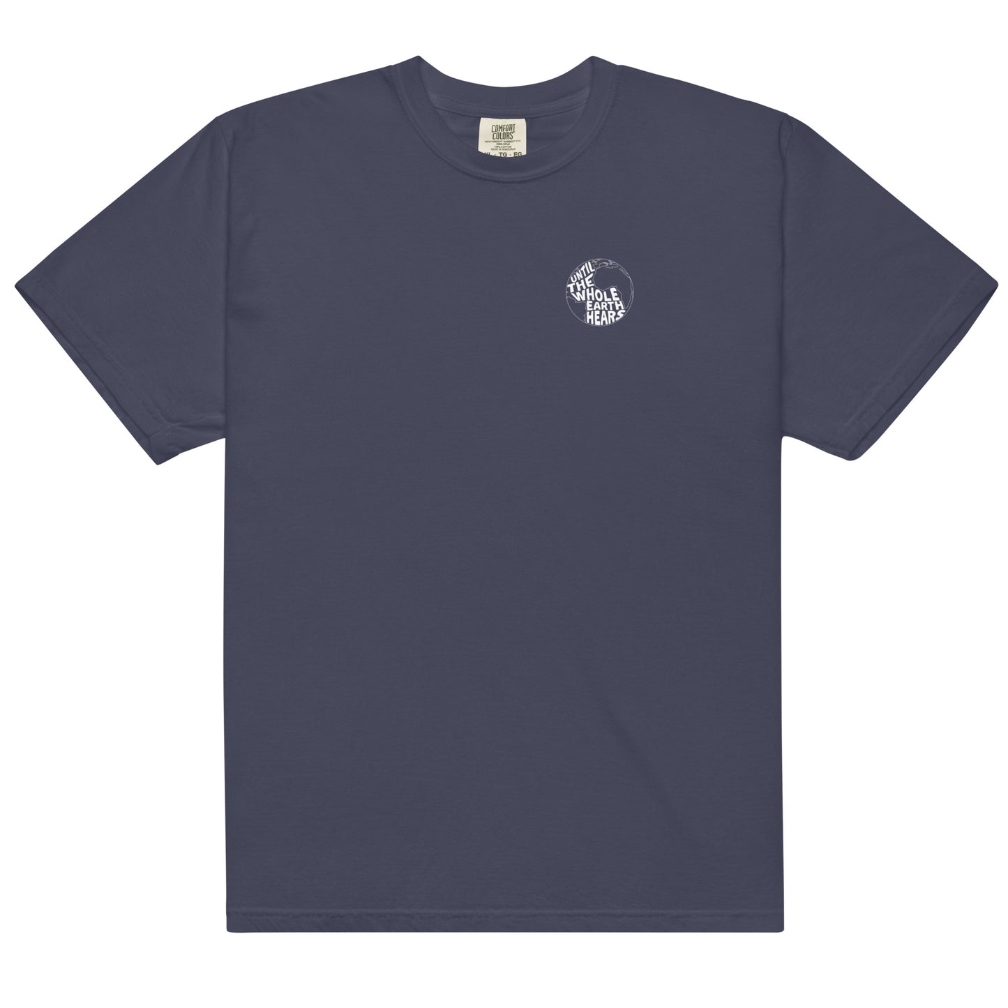 Until The Whole Earth Hears Tee