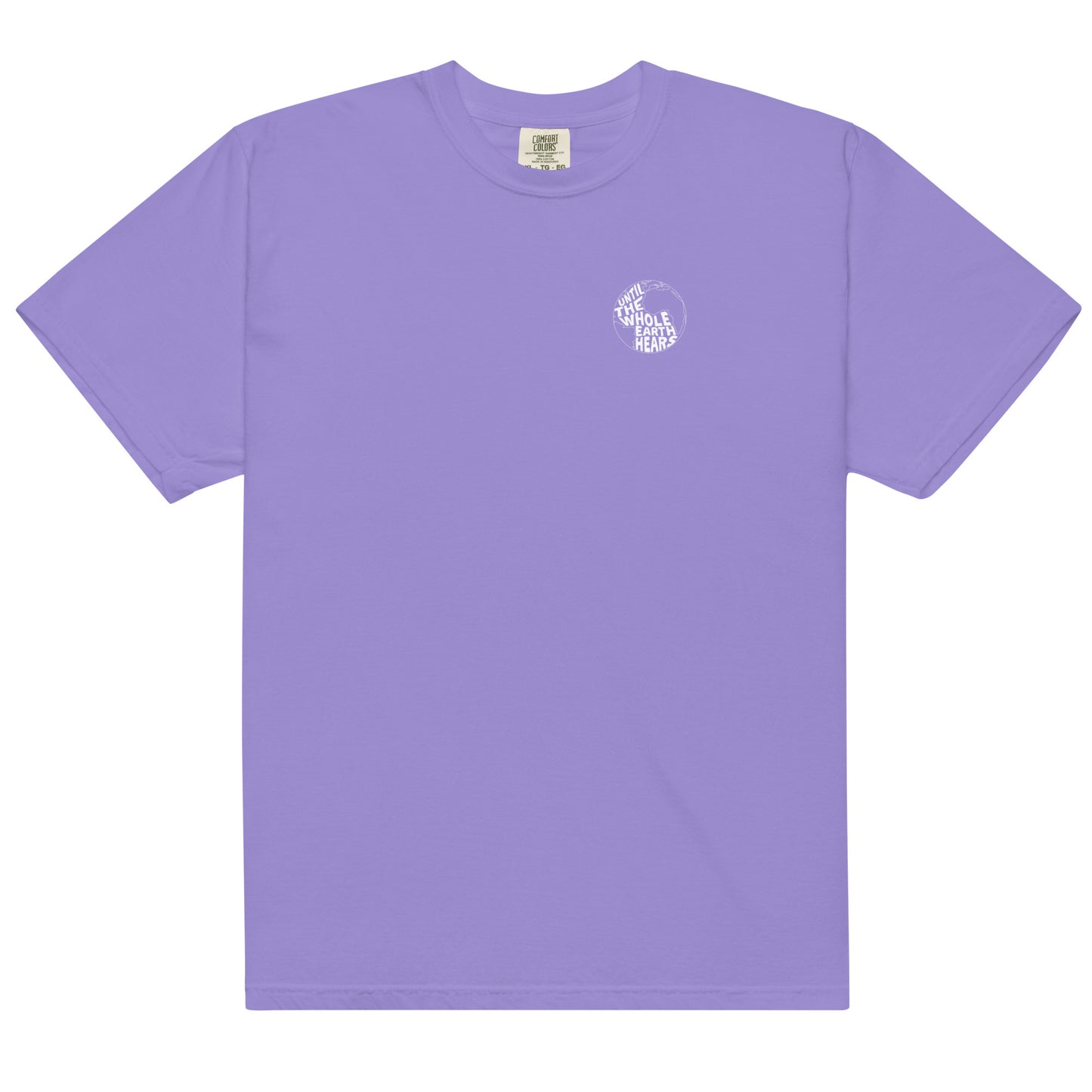 Until The Whole Earth Hears Tee