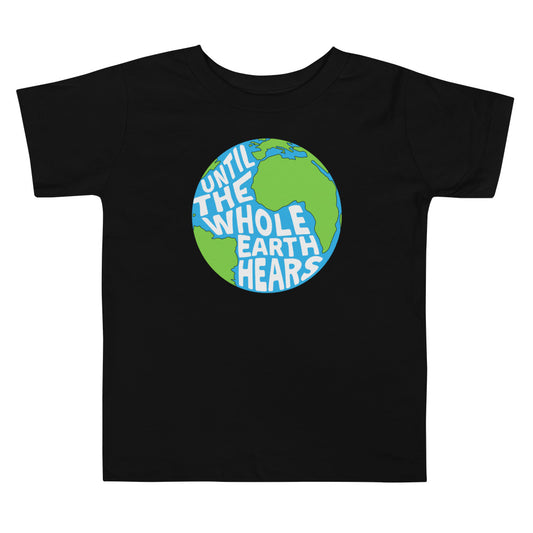 Until the Whole Earth Hears Kids Tee