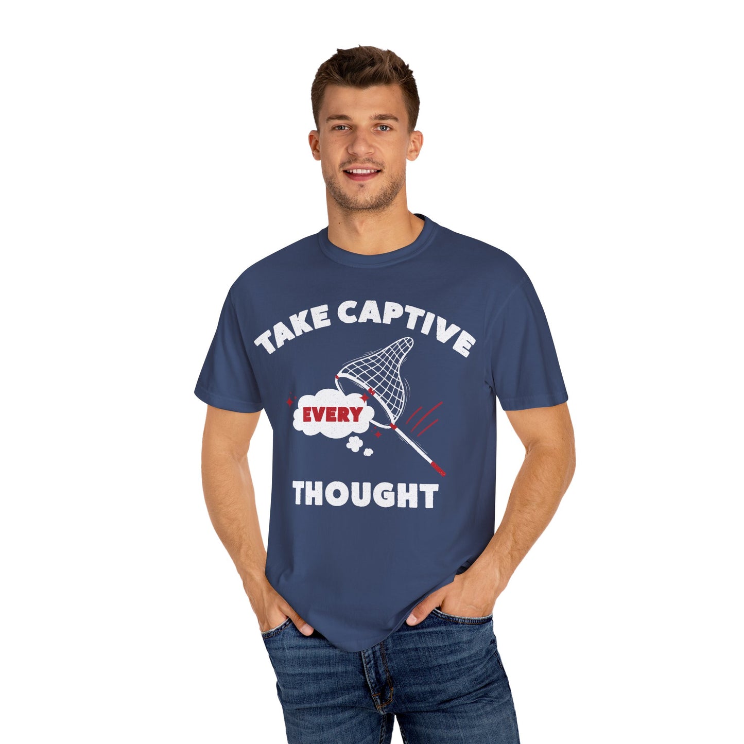 Take Captive Every Thought T-shirt