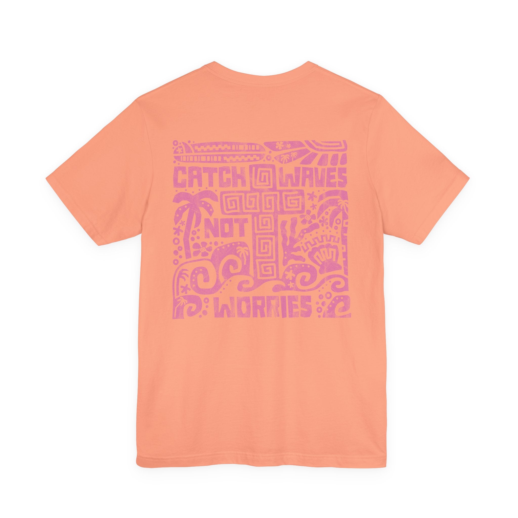 Catch Waves Not Worries Tee – Oak Hills Church Merch