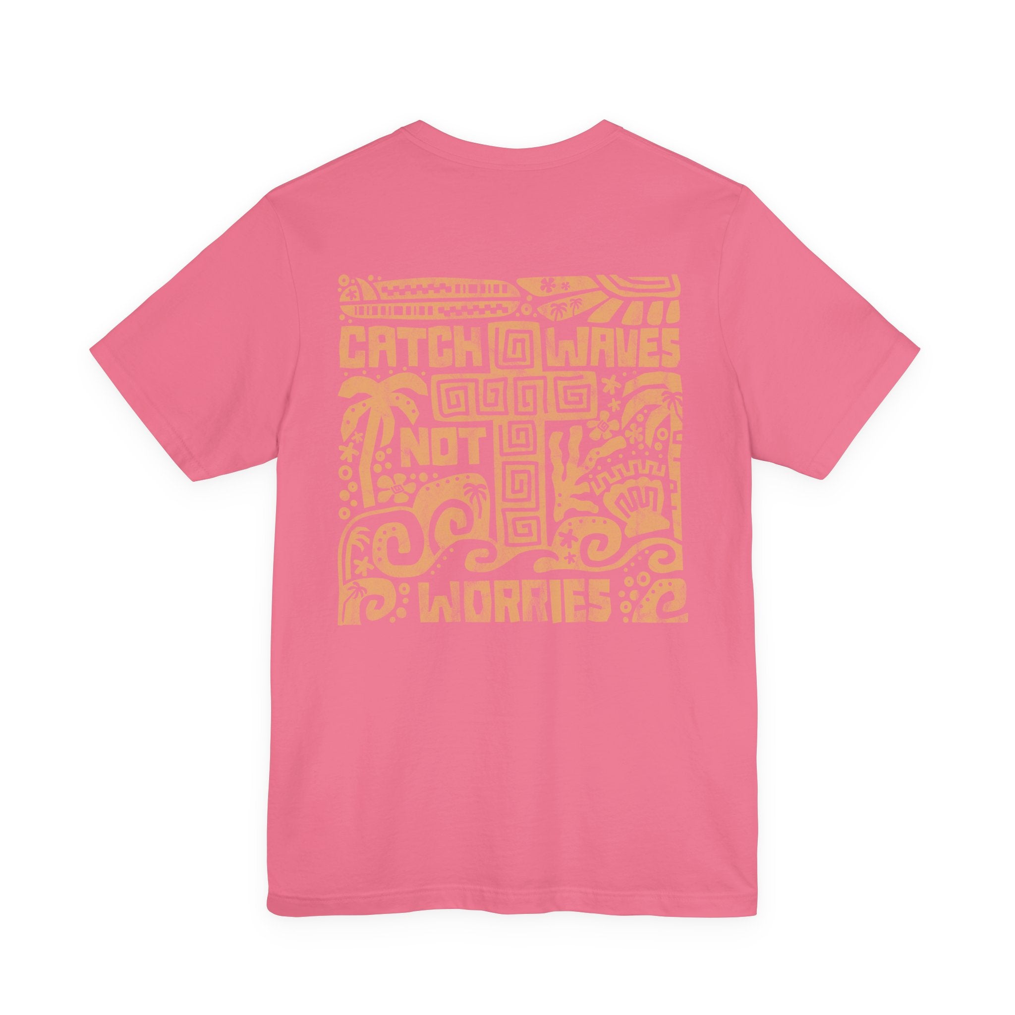 Catch Waves Not Worries Tee – Oak Hills Church Merch