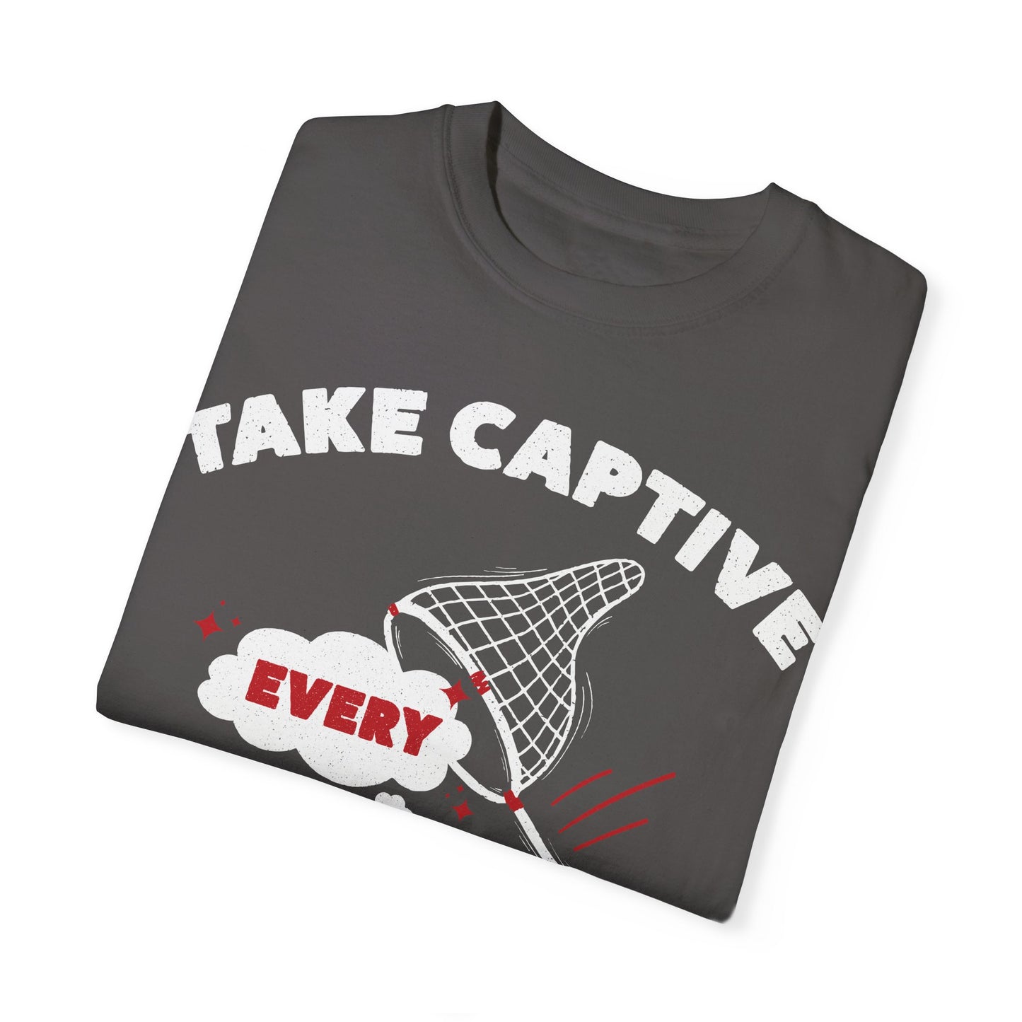 Take Captive Every Thought T-shirt