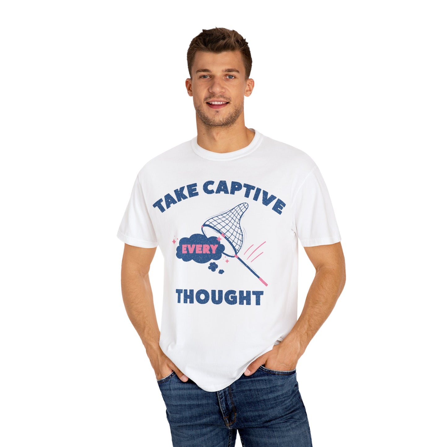 Take Captive Every Thought T-shirt